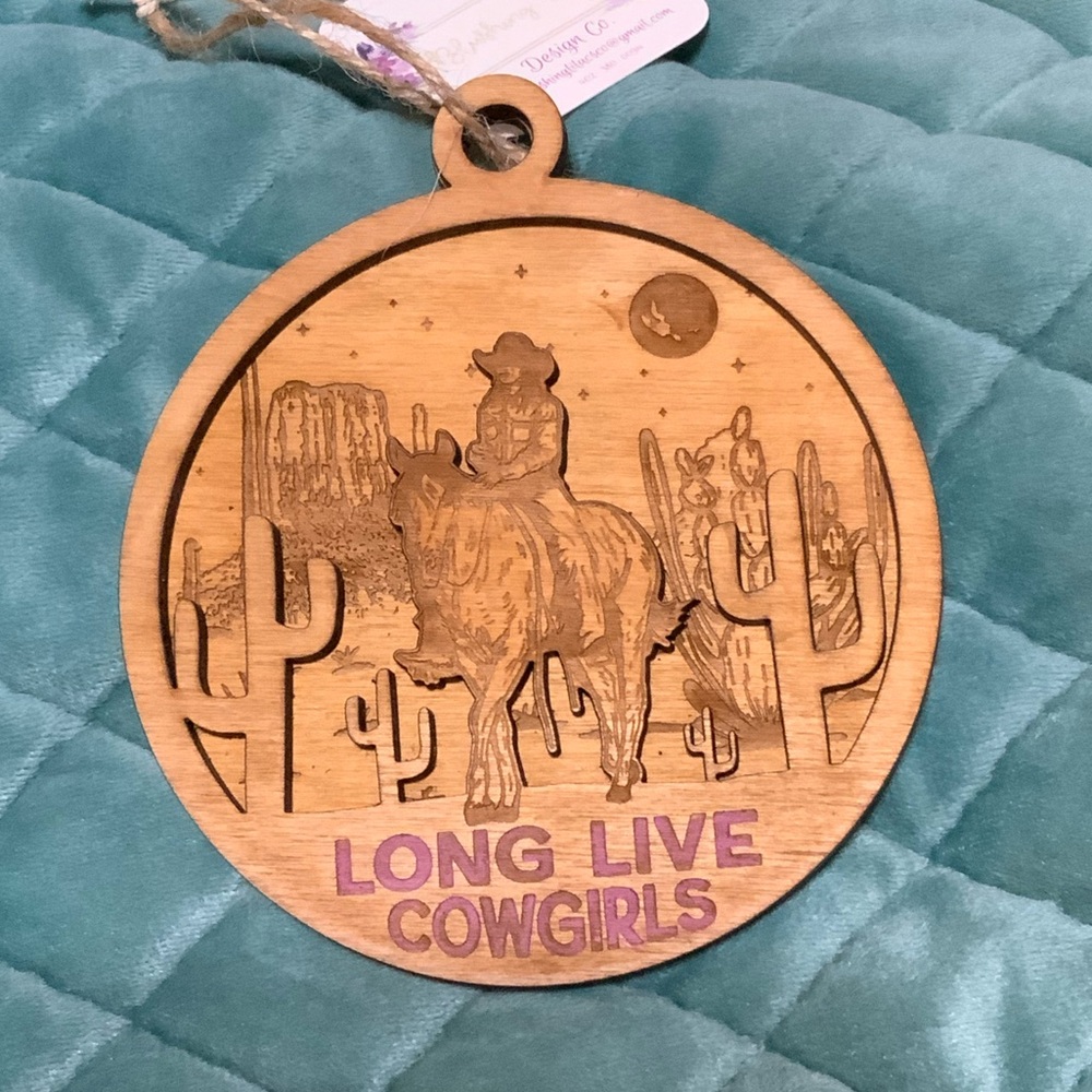 Rustic Cowgirl Ornament - "Long Live Cowgirls" Western Decor